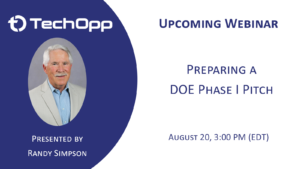 Banner for an upcoming TechOpp webinar: portrait of Randy Simpson on a dark blue circular shape, with event title 'Preparing a DOE Phase I Pitch' and date/time August 20, 3:00 PM EDT on the white right side.